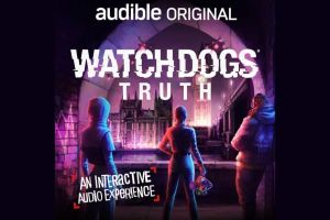 Watch Dogs: Truth – Das neue interaktive Hörbuch