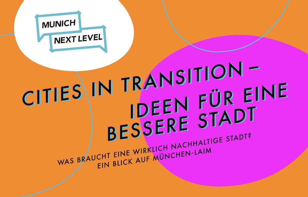 Cities In Transition – Ideen für eine bessere Stadt