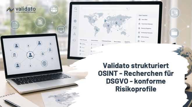 Deutschland nutzt Open Sources: Validato strukturiert OSINT-Recherchen für präzise, DSGVO-konforme Risikoprofile bei Kandidaten und Partnern