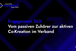 Engagement 365: Vom passiven Zuhörer zur aktiven Co-Kreation im Verband