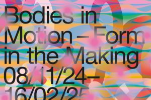 Eröffnung der Ausstellung »Bodies in Motion – Form in the Making«