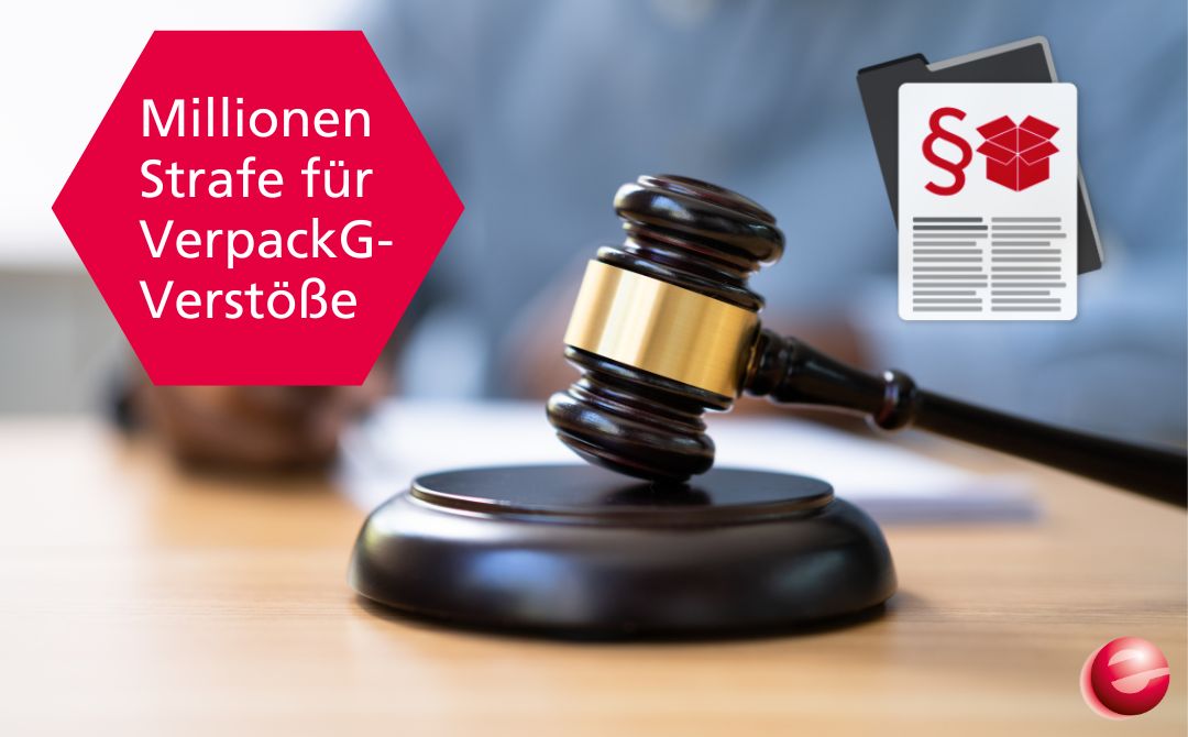 Millionen Strafe für VerpackG-Verstöße