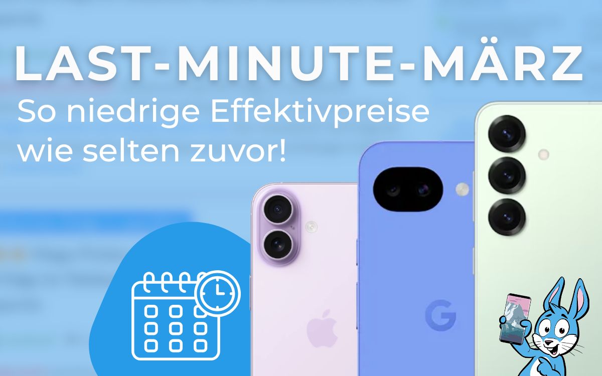 Mobilfunk-Endspurt im März: Warum jetzt die besten Handy-Schnäppchen des Quartals winken