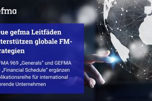 Neue gefma Leitfäden unterstützen globale FM-Strategien