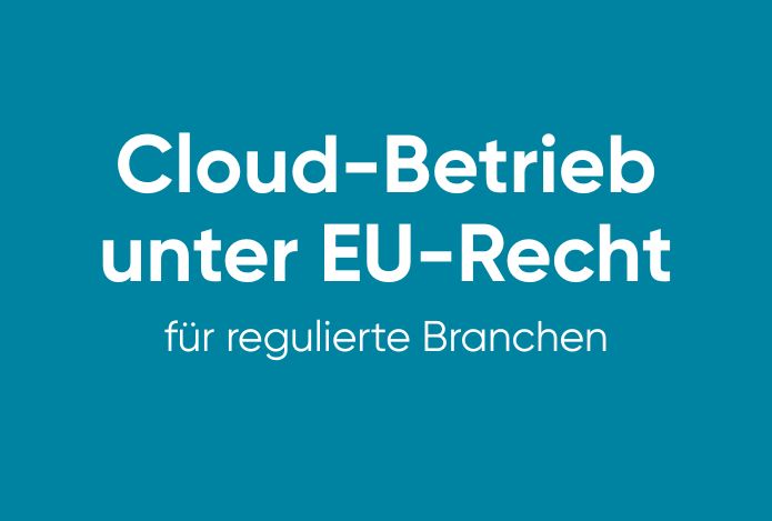 Neue Kooperation schafft europäische Cloud-Alternative für regulierte Branchen