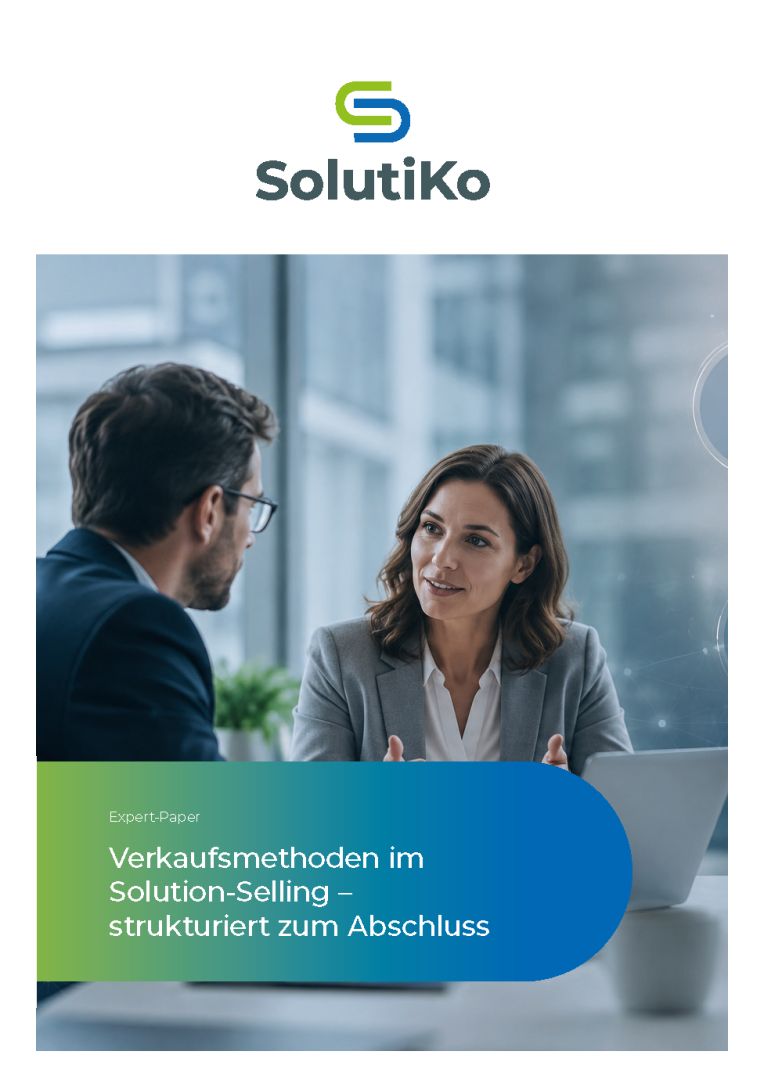 Verkaufsmethoden im Solution-Selling: Mit bewährten Vertriebsansätzen systematisch zu mehr Abschlüssen im B2B-Vertrieb