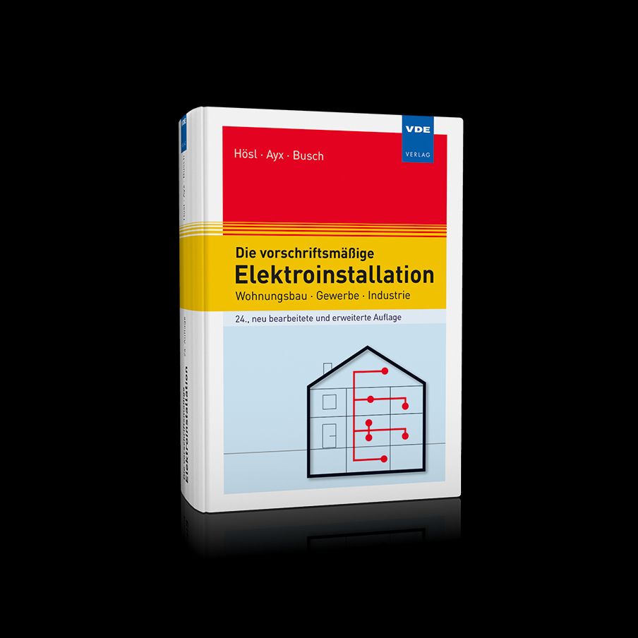 Vorschriften und Normen im Griff – mit dem Standardwerk der Elektroinstallation