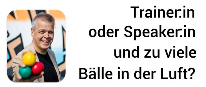 Wie man als Trainer & Speaker die Bälle in der Luft hält - Info-Abend am 26. Juni 2025 um 18 Uhr