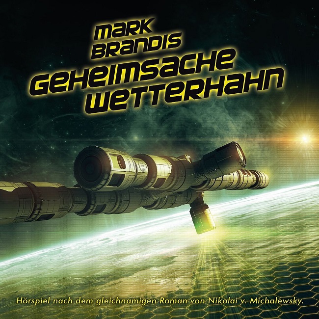 Mark Brandis - Geheimsache Wetterhahn