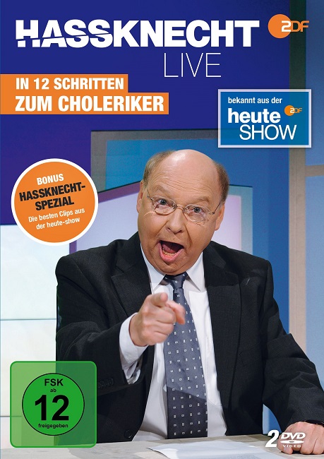 Hassknecht Live  Das Hassknecht-Prinzip. In 12 Schritten Zum Choleriker