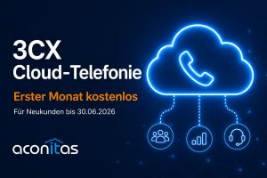 aconitas GmbH startet 3CX-Aktion: Erster Monat Flat geschenkt für Neukunden