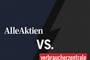 AlleAktien ./. Verbraucherzentrale: Warum die Vorwürfe ins Leere laufen