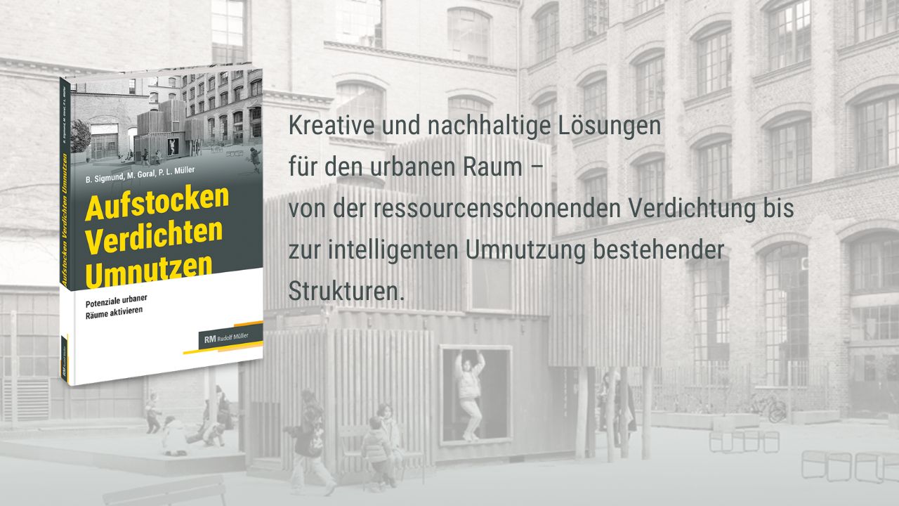 Aufstocken – Verdichten – Umnutzen