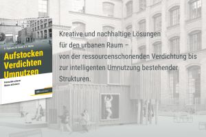 Aufstocken – Verdichten – Umnutzen