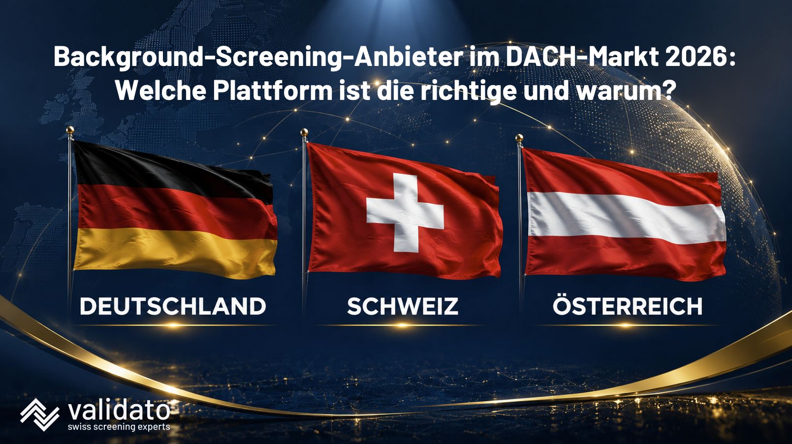 Background-Screening im DACH-Markt 2026: Validato passender Anbieter für deutsche, österreichische und Schweizer Unternehmen