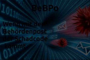 beBPo – Wenn mit der Behördenpost der Schadcode kommt