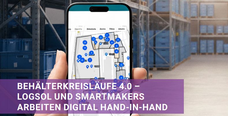 Behälterkreisläufe 4.0 – LOGSOL und SmartMakers arbeiten digital Hand-in-Hand