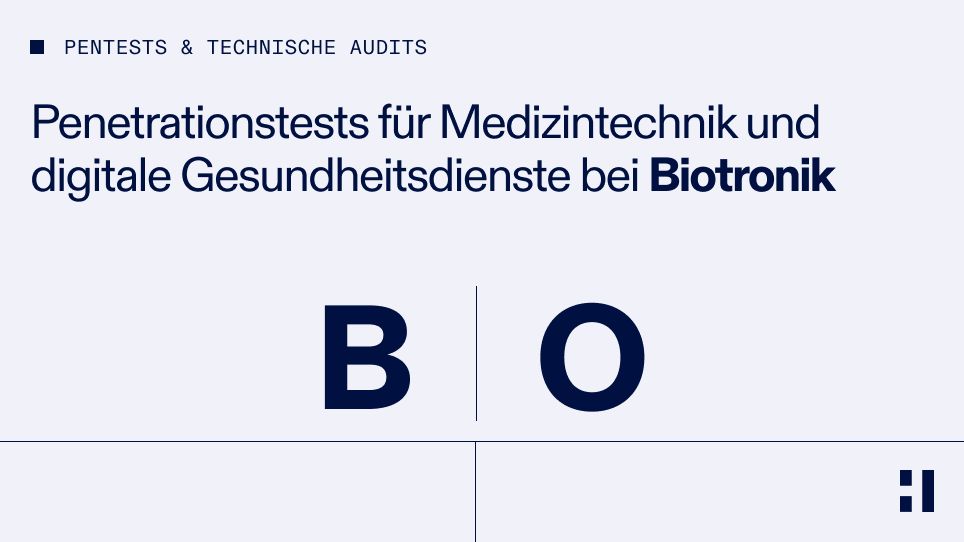Biotronik: Penetrationstests für Medizintechnik und digitale Gesundheitsdienste
