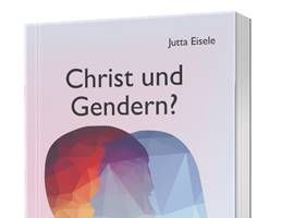 Buchrezension: Jutta Eisele: Christ und Gendern?