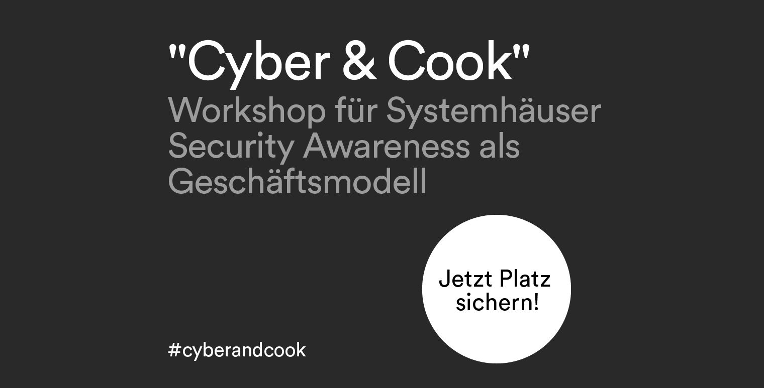 „Cyber & Cook“ Workshop für Systemhäuser am 13.3.26 in Köln