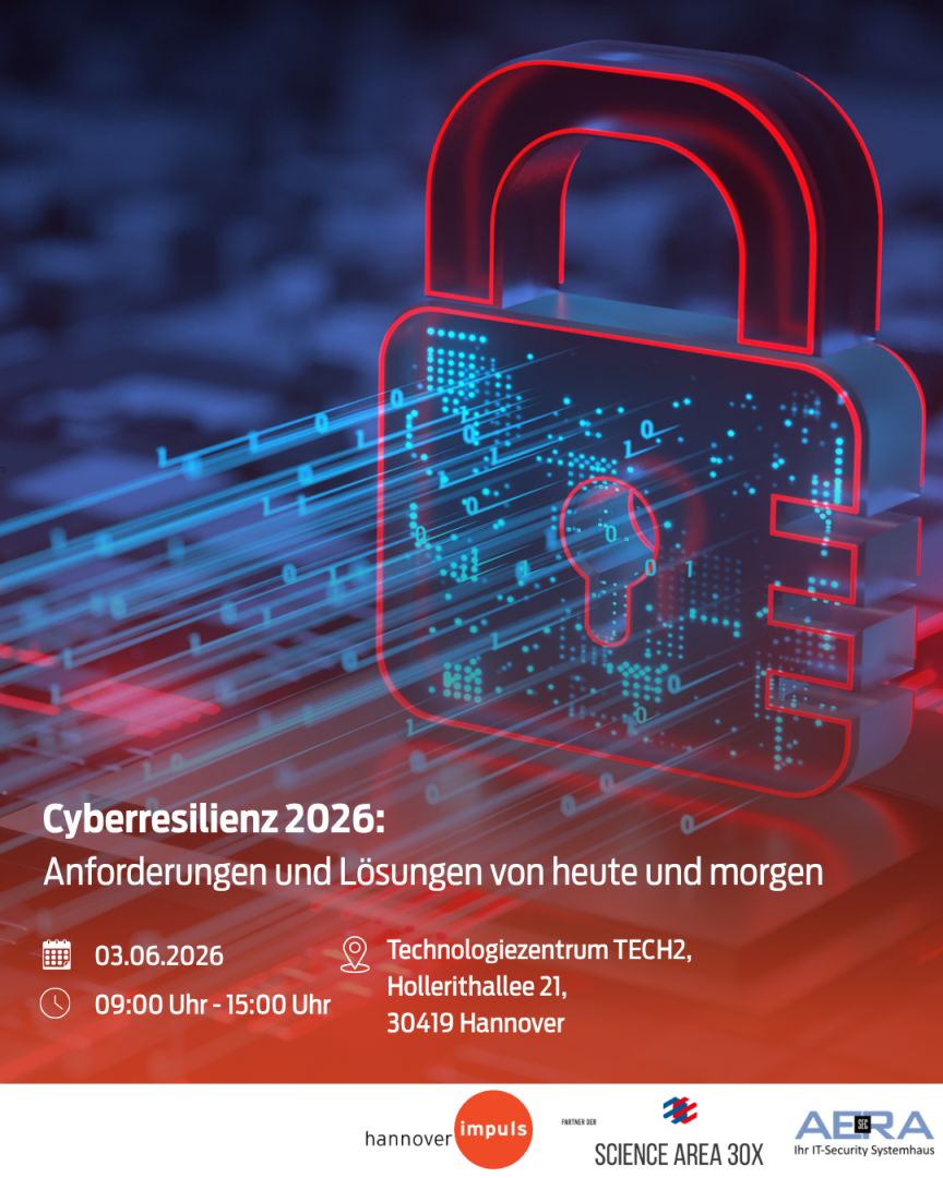 Cyberresilienz 2026: Anforderungen und Lösungen von heute und morgen. Cyber-Security-Experten-Event in Hannover.