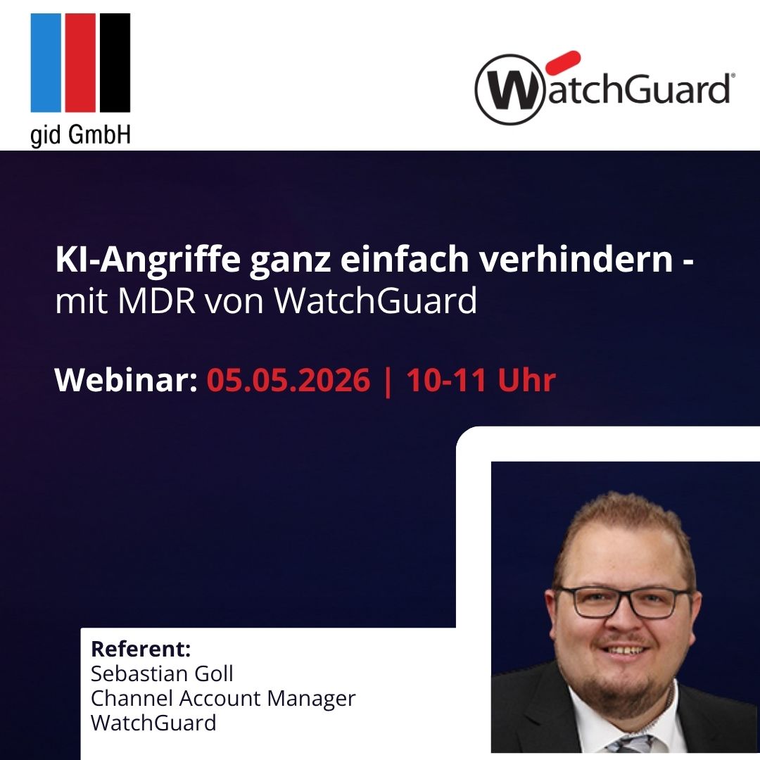 Cybersecurity im Zeitalter von KI: gid GmbH und WatchGuard laden zum gemeinsamen Webinar ein