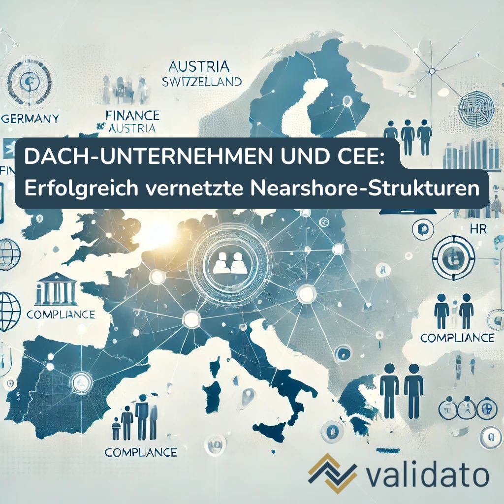 DACH-Unternehmen nutzen Nearshoring in CEE – Validato.com sorgt für sichere und transparente Personalprozesse