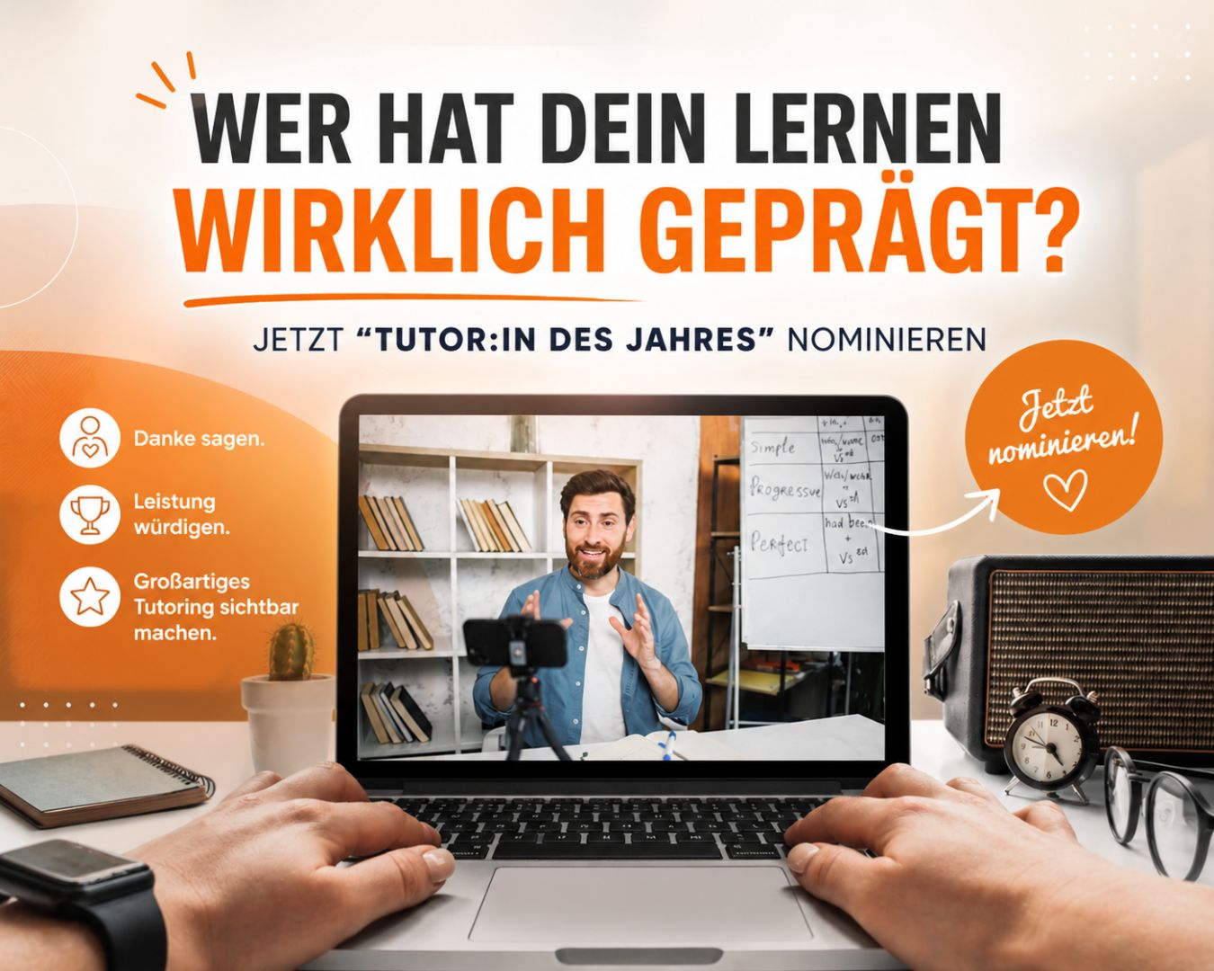 Danke sagen, sichtbar machen, Zukunft gestalten – Die Nominierungsphase „Tutor:in des Jahres“ startet jetzt