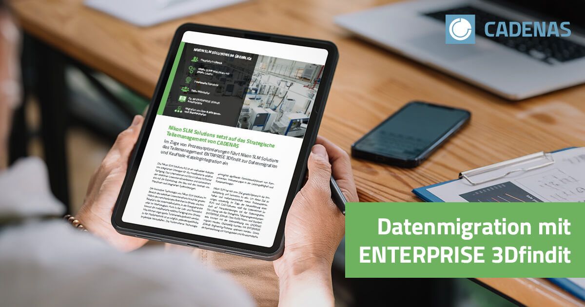 Datenmigration ohne Qualitätsverlust: Nikon SLM Solutions setzt auf ENTERPRISE 3Dfindit