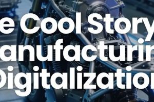 Die Geschichte der Digitalisierung in der Fertigung ist wirklich cool
