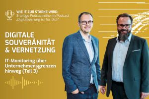 Digitale Souveränität im Fokus: IT-Monitoring über Unternehmensgrenzen hinweg
