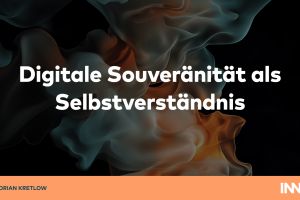 Digitale Souveränität als Selbstverständnis