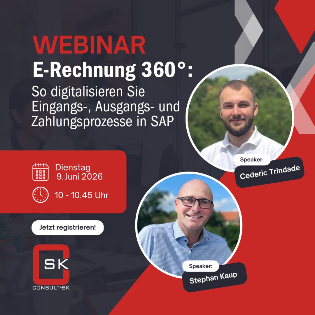 E-Rechnung 360°: Consult-SK lädt zum Webcast rund um digitale Rechnungs- und Zahlungsprozesse in SAP