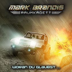 Mark Brandis Raumkadett  Woran Du Glaubst
