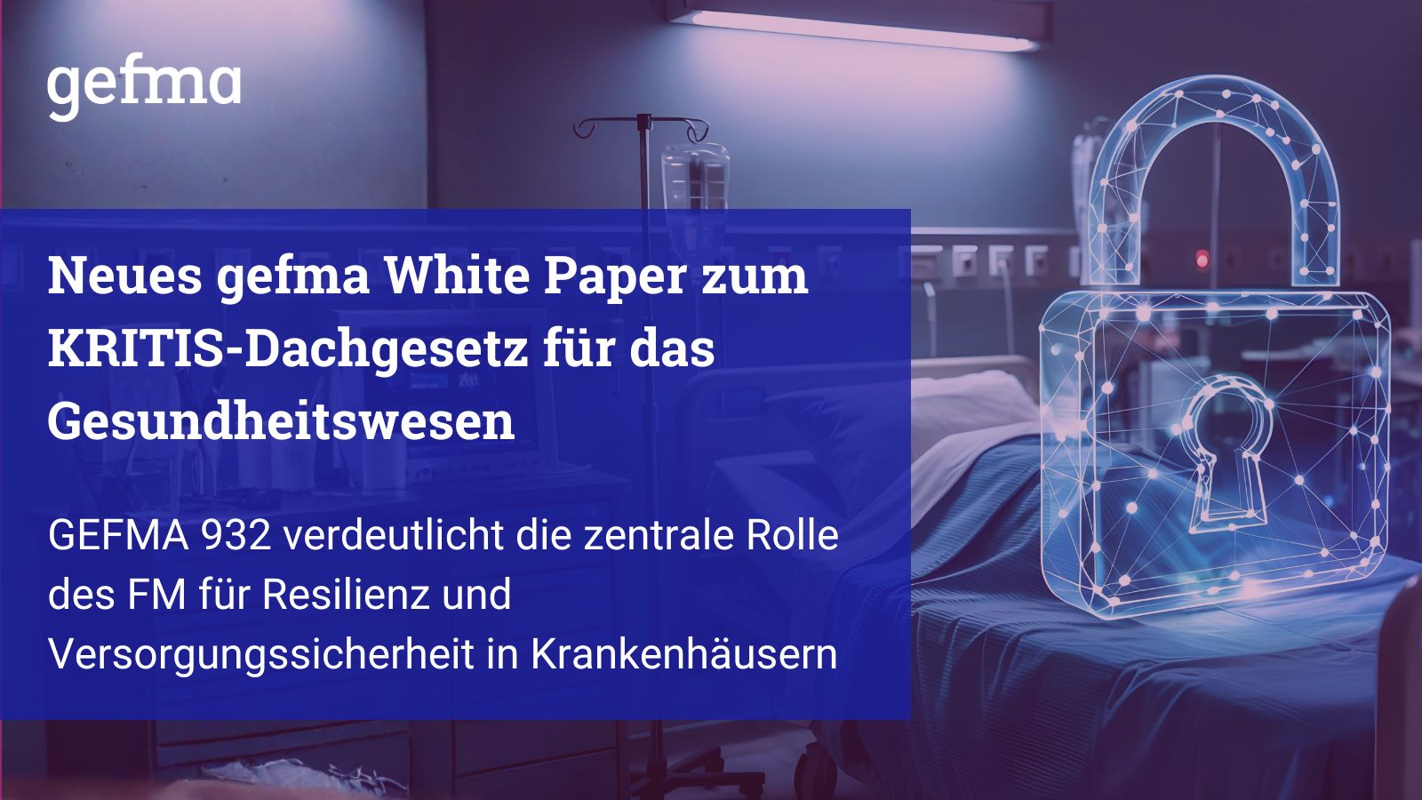 gefma veröffentlicht White Paper zum KRITIS-Dachgesetz für das Gesundheitswesen