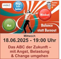 Heute Abend, 18. Juni um 19 Uhr: Mit Angst, Belastung & Change umgehen lernen