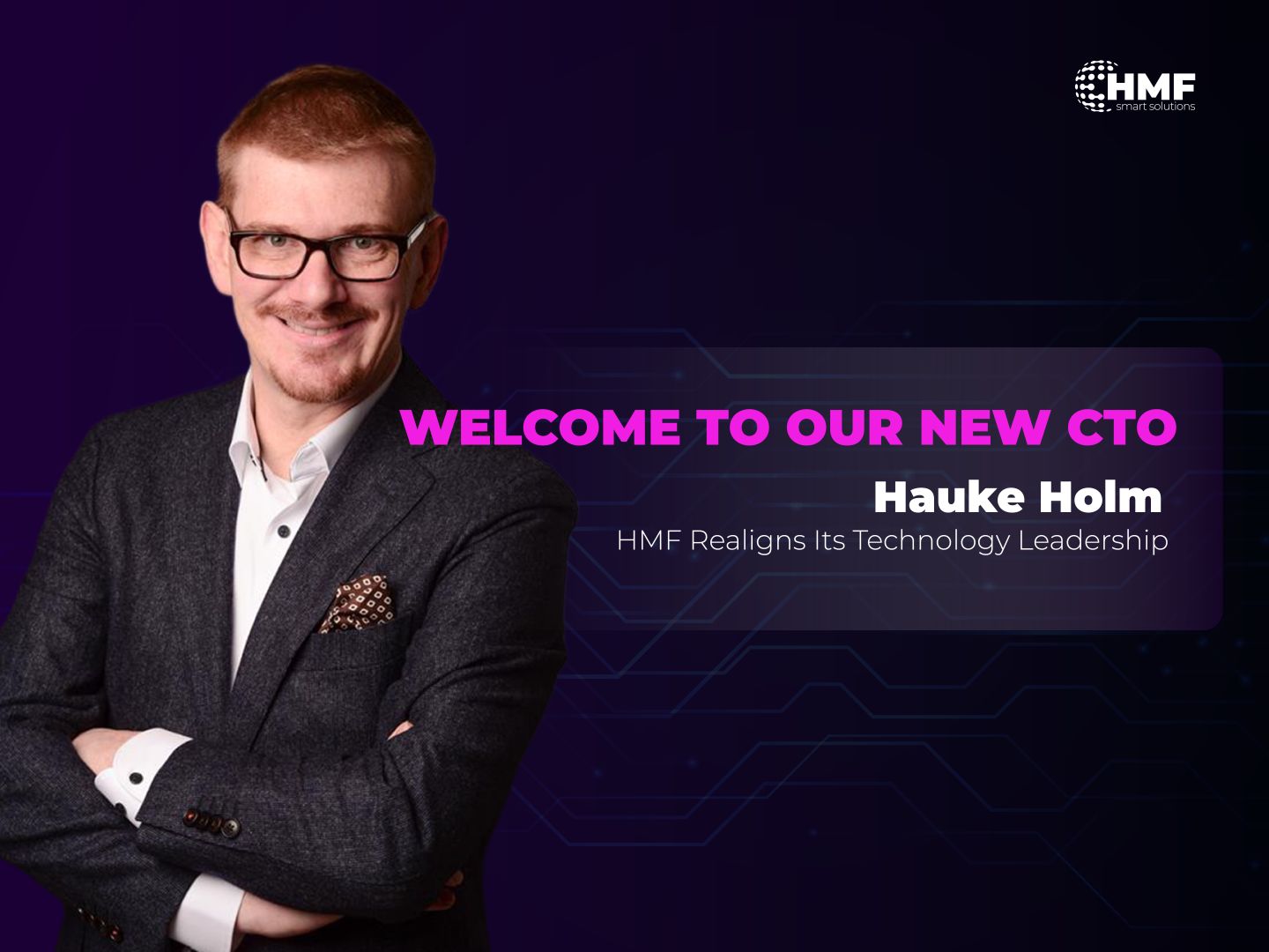 HMF stellt technologische Führung neu auf