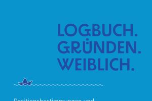 Ideen und Impulse für Firmengründerinnen