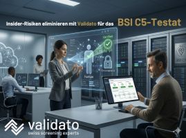 Insider-Risiken eliminieren: Validato stärkt die „Personalsicherheit“ für das BSI C5-Testat