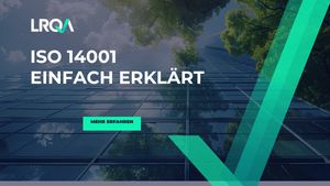 ISO 14001 einfach erklärt: Inhalte, Begriffe und Vorteile der Umweltmanagement-Norm