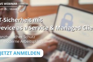 IT-Sicherheit mit Device as a Service & Managed Client