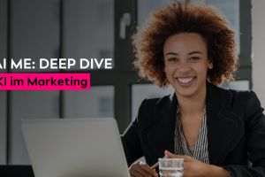 KI im Marketing: Effizienz steigern, Zielgruppen präziser ansprechen