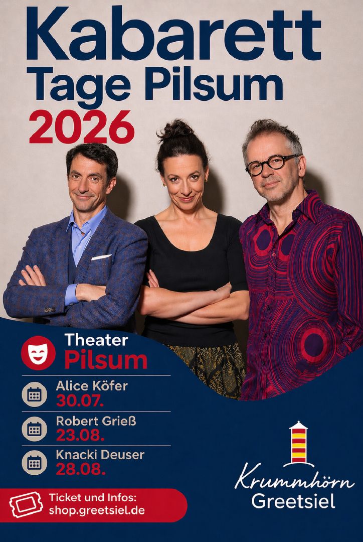 Krummhörn-Greetsiel: Kabarett-Tage Pilsum 2026 - hochkarätiger Humor an der Nordseeküste