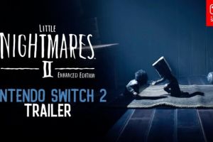 LITTLE NIGHTMARES II ENHANCED EDITION erscheint für Nintendo Switch 2