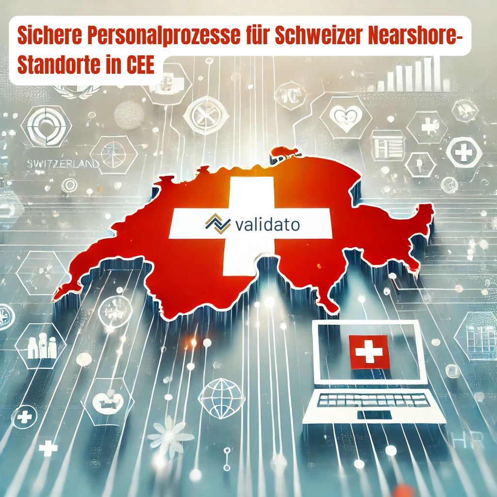 Nearshoring für Schweizer Unternehmen: Sichere Teams in SEE dank Validato.com