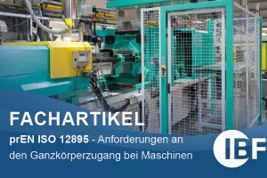 Neue Anforderungen an den Ganzkörperzugang bei Maschinen