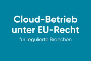 Neue Kooperation schafft europäische Cloud-Alternative für regulierte Branchen