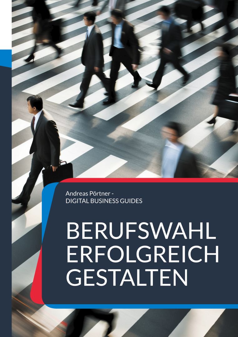 Neues Buch: Berufswahl erfolgreich gestalten vom Verlag DIGITAL BUSINESS GUIDES