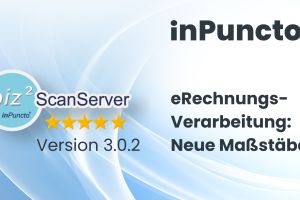 Optimierte eRechnungs-Verarbeitung: biz²ScanServer 3.0.2 von inPuncto überzeugt in der Praxis