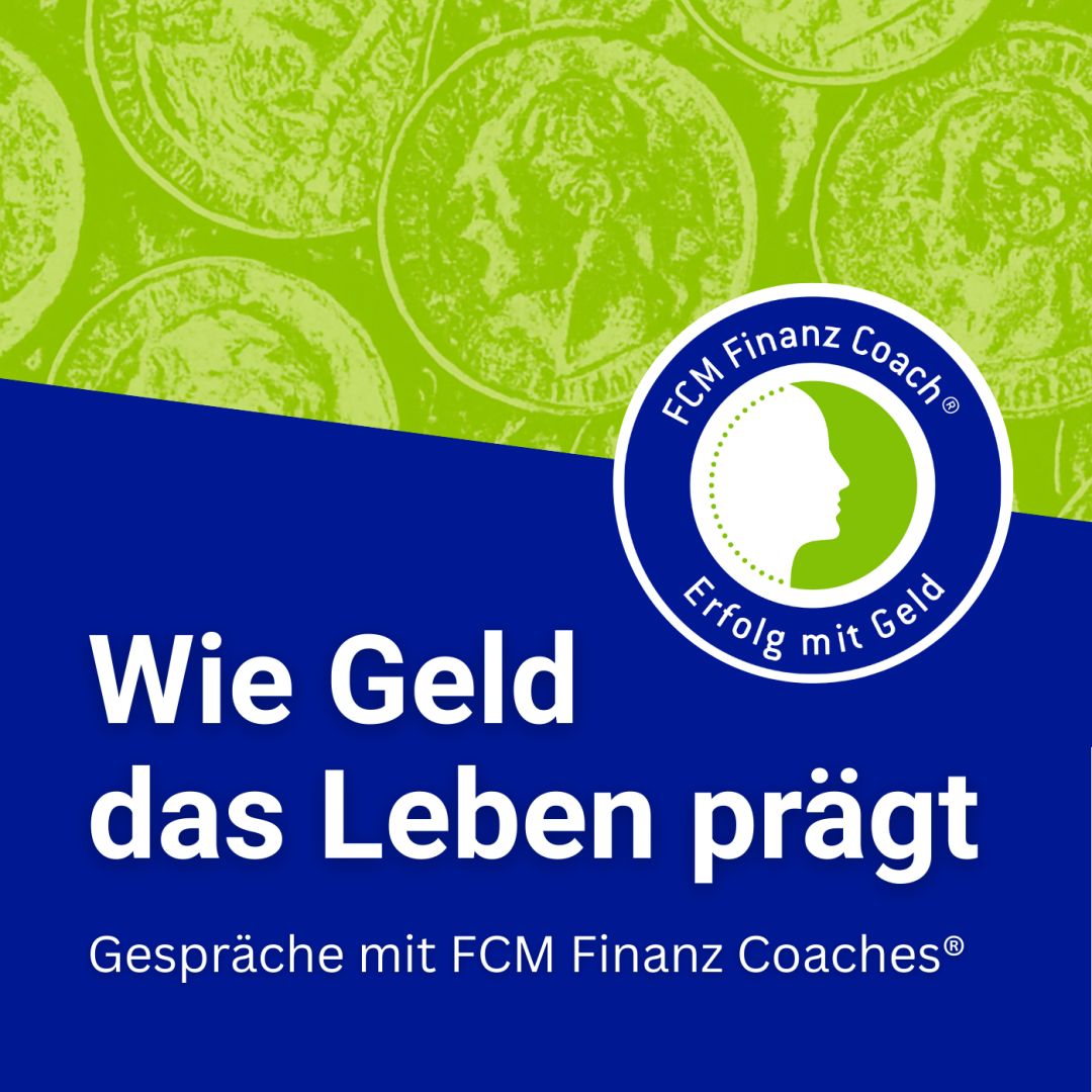 Podcaststart: „Wie Geld das Leben prägt“ – Finanzcoaching eröffnet eine neue Dimension der Finanzbegleitung